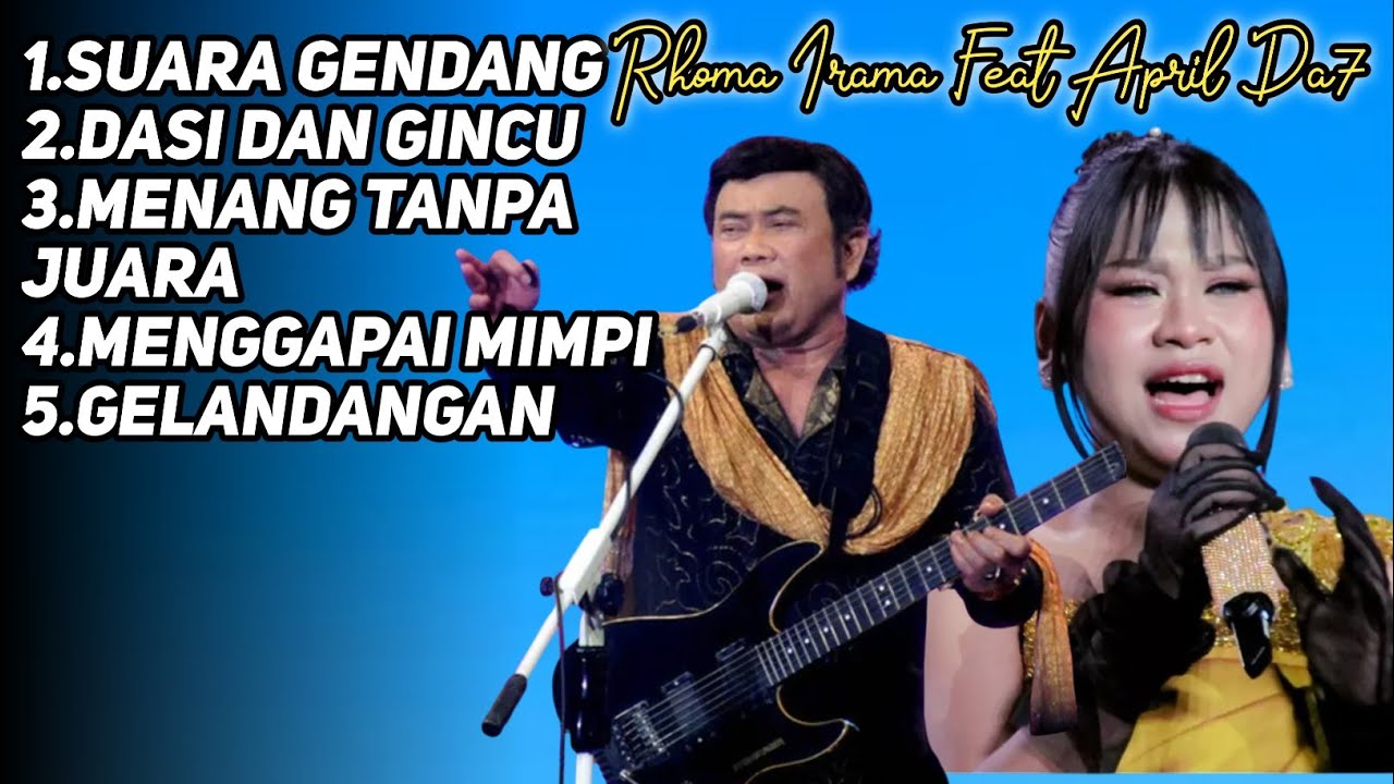 LAGU APRIL FEAT RHOMA IRAMA FULL ALBUM APRIL DA7 CIREBON FEAT RHOMA IRAMA SONATA TERBARU 