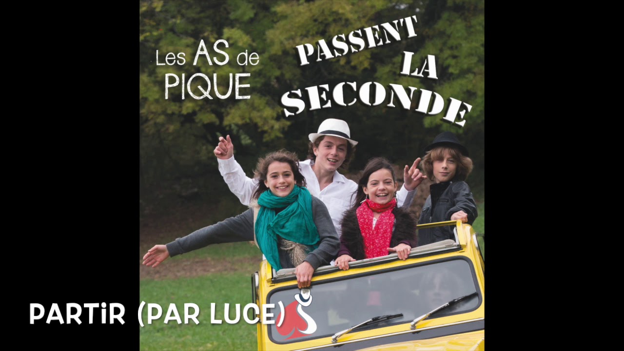 Les As de Pique - Partir (chanté par Luce) - Album : 