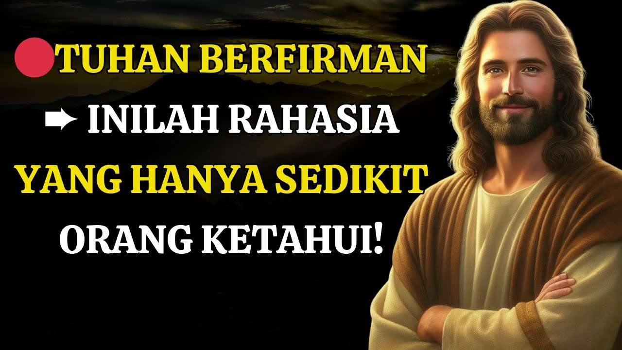 🔴Tuhan Berfirman ➨ Inilah Rahasia yang Hanya Sedikit Orang Ketahui! | Pesan Tuhan Saat Ini