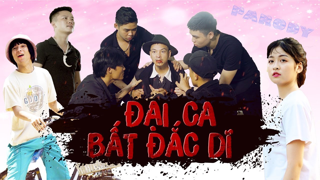 Phim ca nhạc - ĐẠI CA BẤT ĐẮC DĨ - Th&aacute;i Dương - Parody Official MV