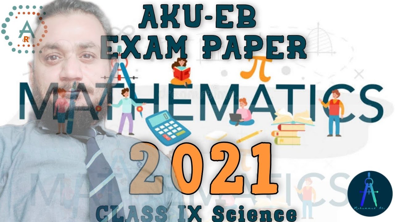 IX-Mathematics || AKU-EB || 2021