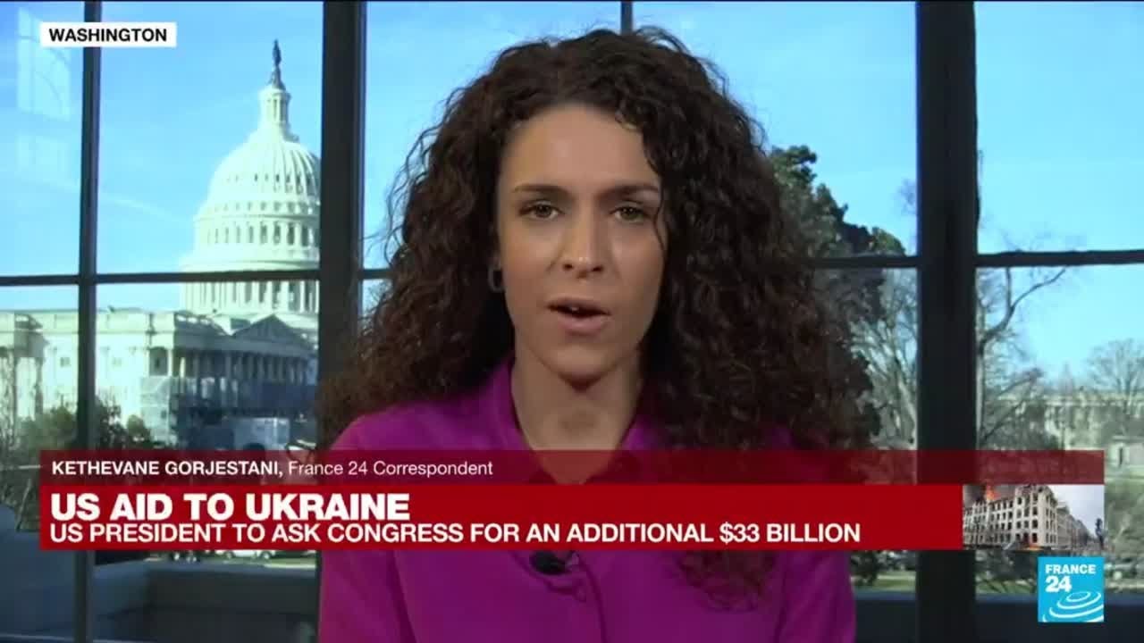 Biden seeks $33 billion for Ukraine, a massive jump in funding &bull; FRANCE 24 English