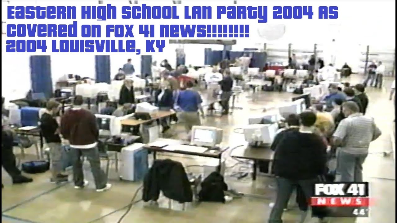 Eastern High School Louisville, KY 2004 LAN Party!!! On WDRB Fox 41 News!!!