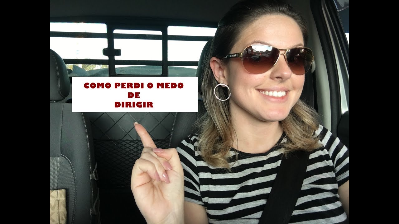 MEDO DE DIRIGIR - COMO PERDI - DAS 8 ÀS 18H