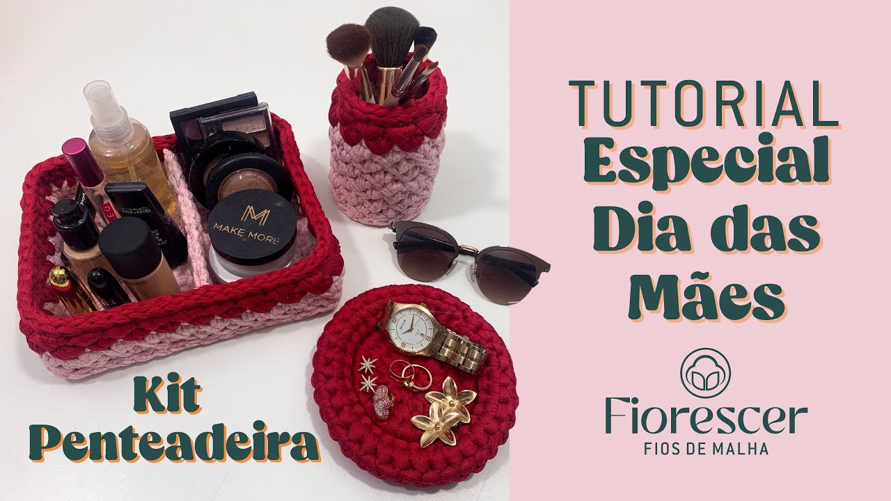 Tutorial ESPECIAL dia das MÃES-kit penteadeira | Crochê em FIO DE MALHA PREMIUM E RESIDUAL FIORESCER