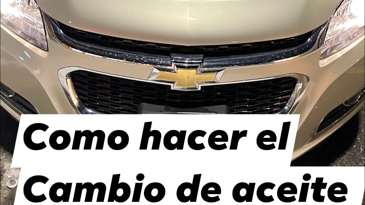 Chevy malibu 2015 cambio de aceite.