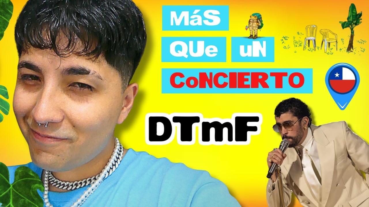 Así se vivió BAD BUNNY en CHILE - DTmF World Tour | principeferna