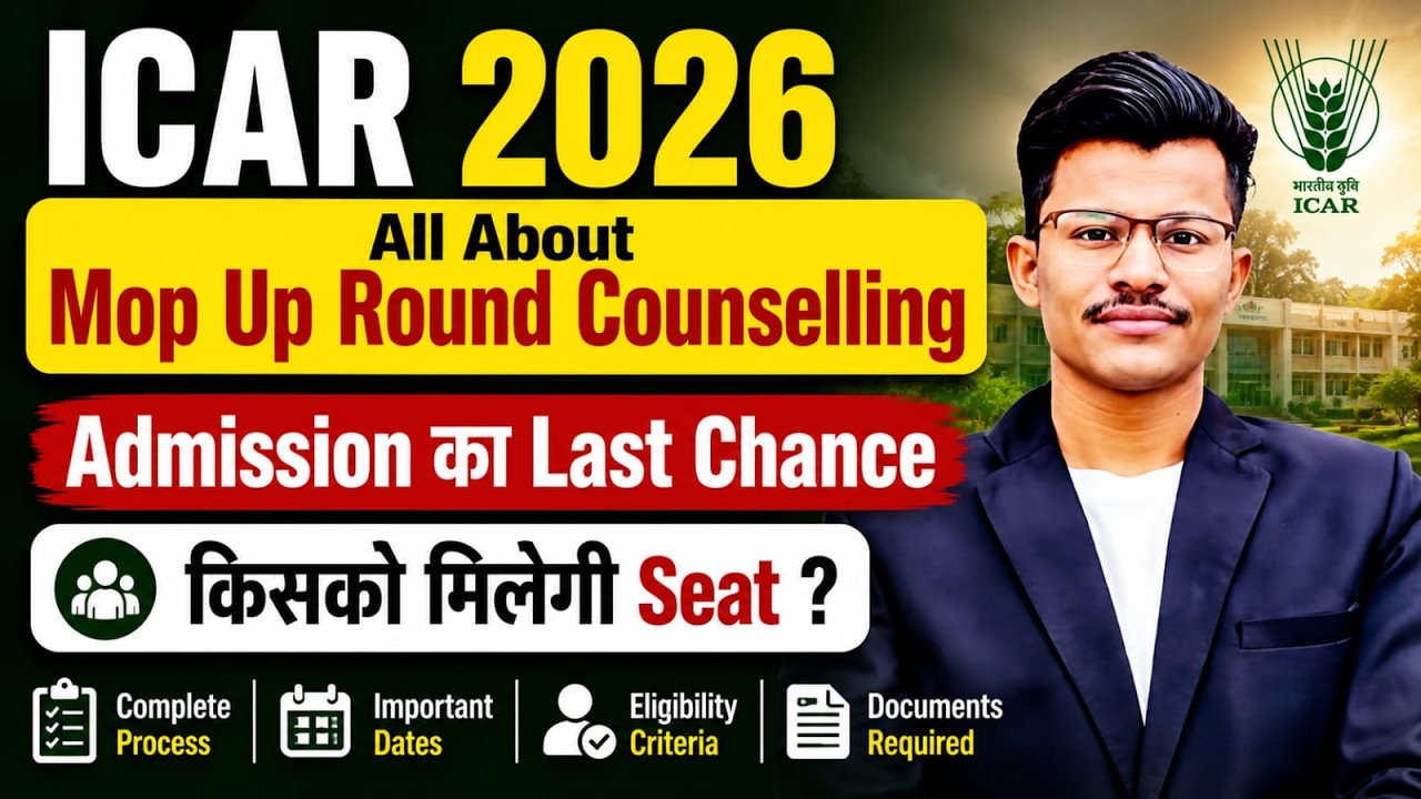 ICAR 2026 - All About Mop-Up / Final Round Counselling Process ? Kisko milegi seat ? Cut-off ?