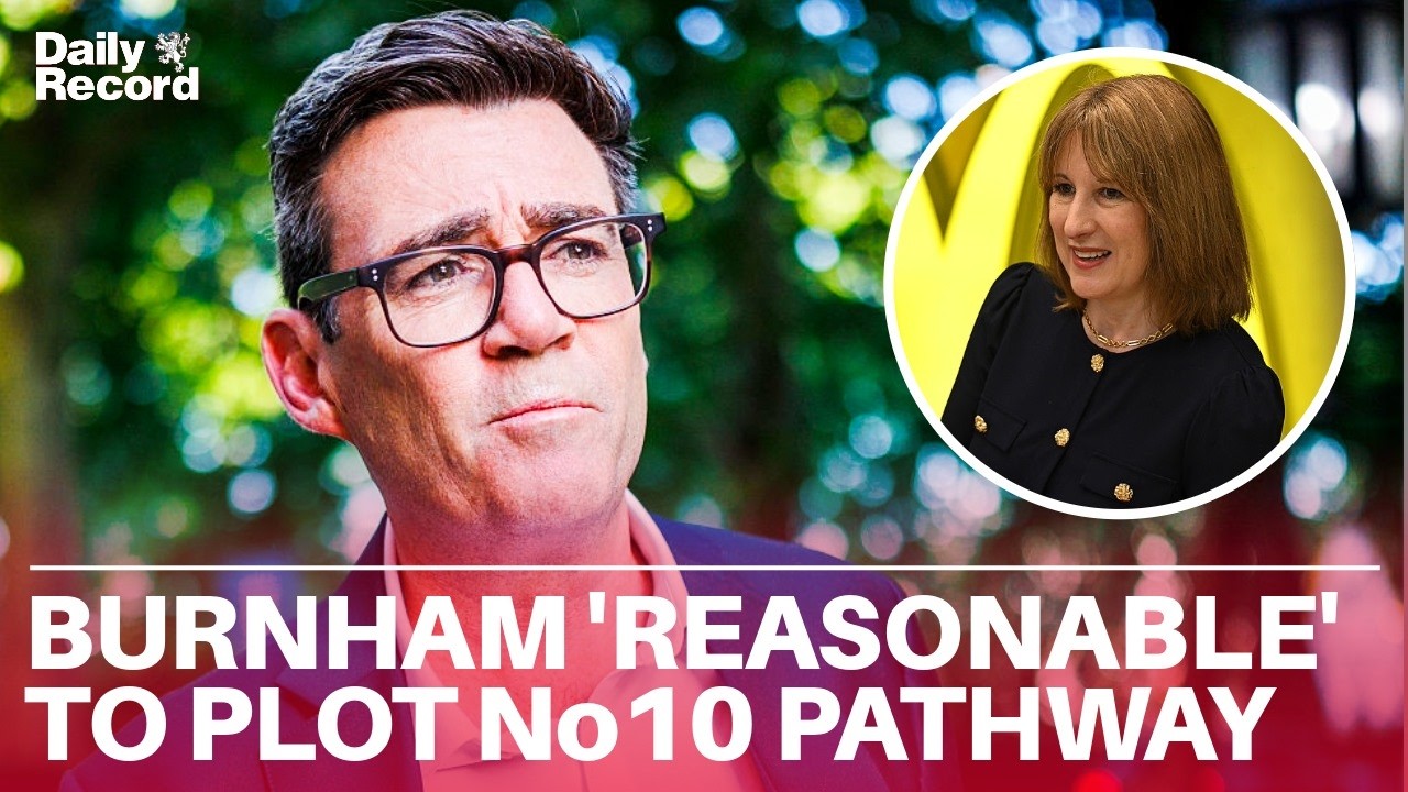 Andy Burnham plotting Downing Street pathway is &lsquo;perfectly reasonable&rsquo; says Rachel Reeves