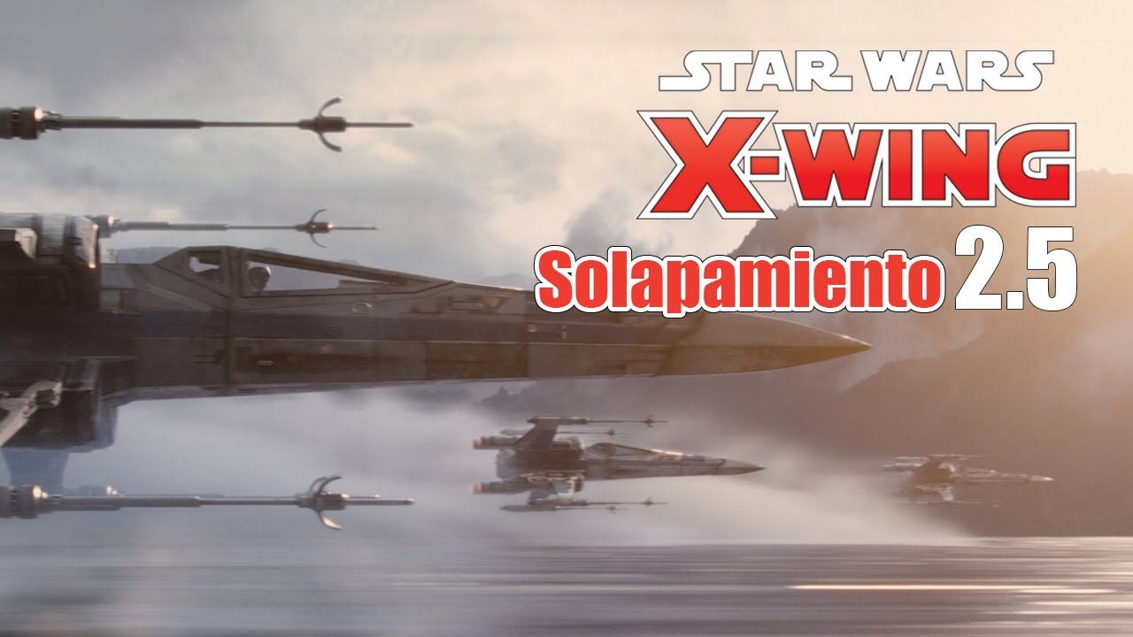 🌌 X-WING 2.5 | Solapamiento