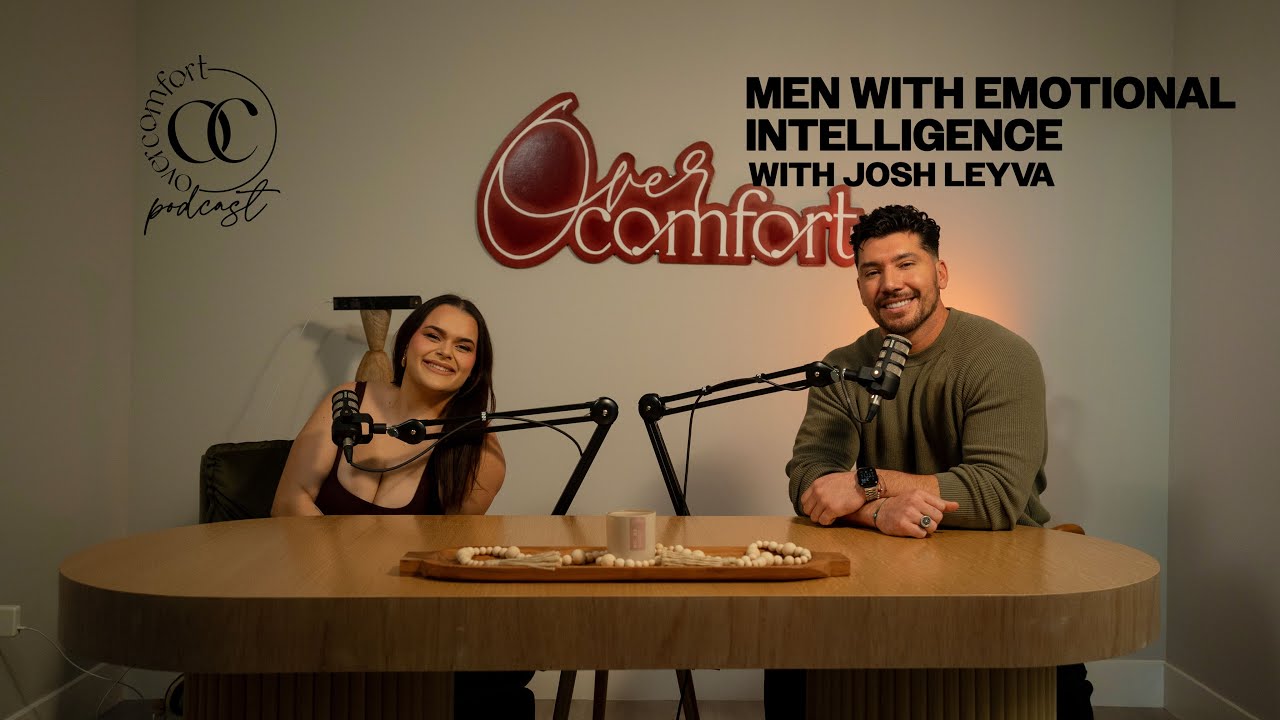 EPISODE 26: MEN WITH EMOTIONAL INTELLIGENCE with Josh Leyva