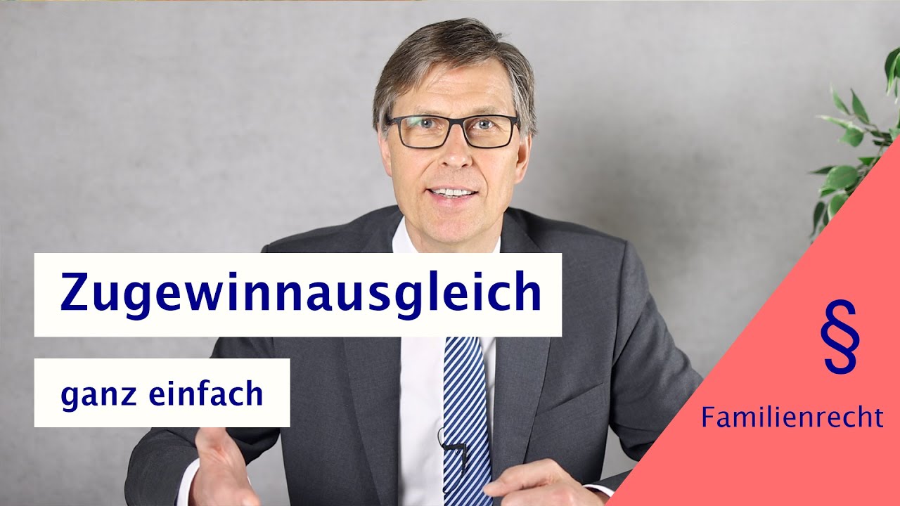 Zugewinnausgleich einfach erklärt - das sollten Sie wissen