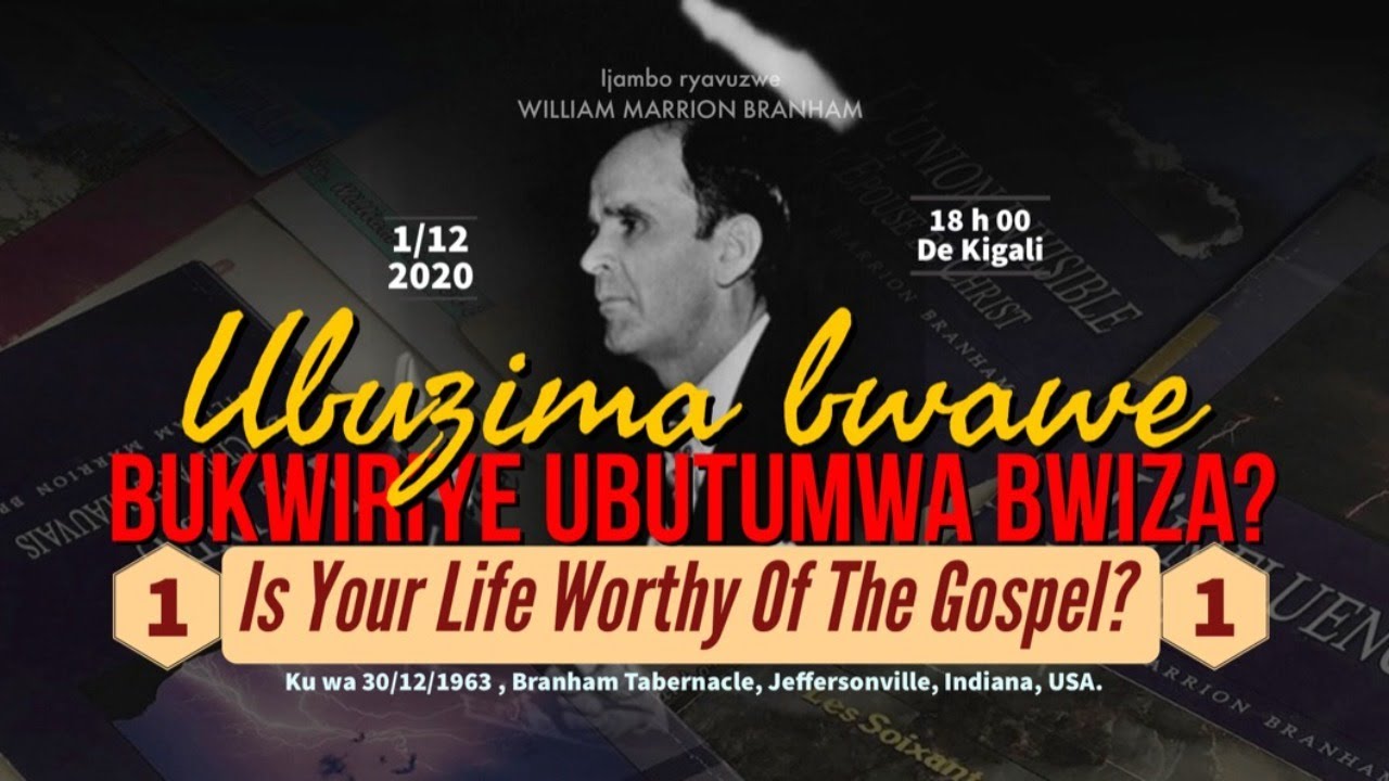 1963_12_30  - UBUZIMA BWAWE BUKWIRIYE UBUTUMWA BWIZA? -  William Marrion Branham