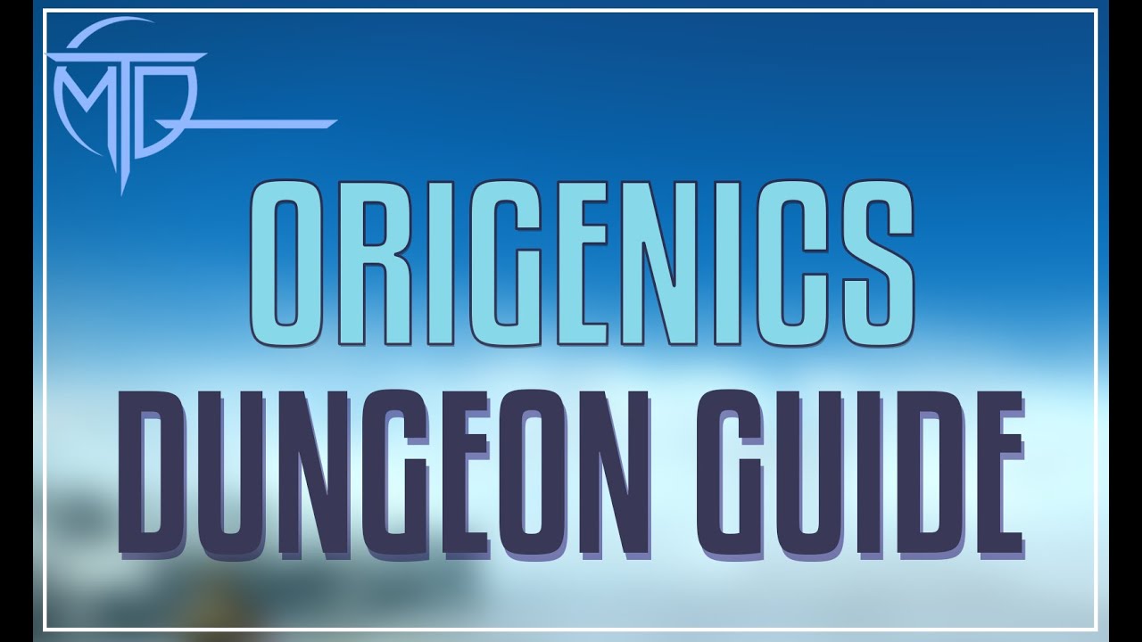Origenics Dungeon Guide
