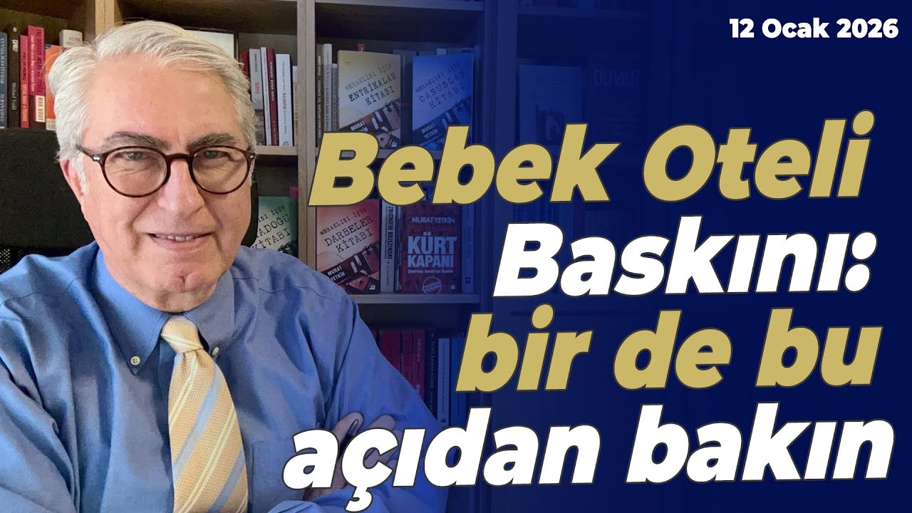 Bebek Oteli Baskını: bir de bu açıdan bakın | Murat Yetkin