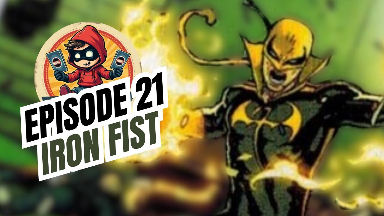 Sidekicked: A Marvel Champions Podcast - Episode 21 -  Iron Fist