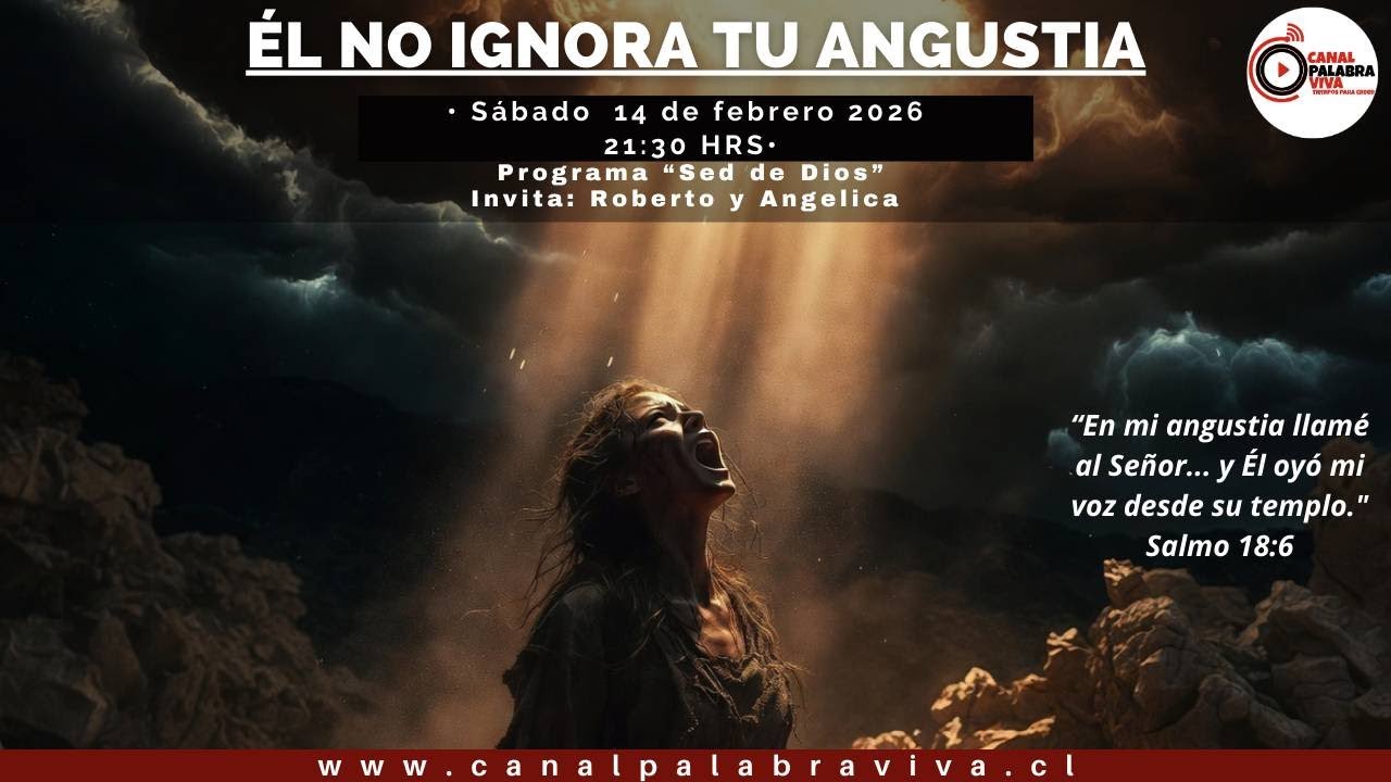 Él no ignora tu angustia - Salmo 18:6