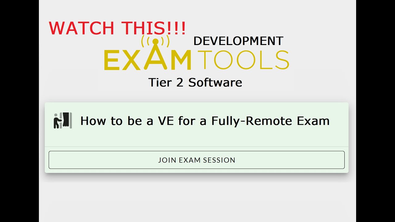 ExamTools Tier 2 BETA - How to be a VE for a Fully-Remote Exam!