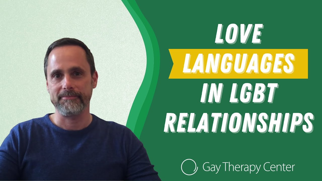 Love Languages in LGBT Relationships | Gay Therapy Center