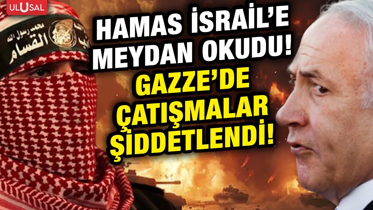 Hamas Gazze'ye saldıran İsrail'e meydan okudu! 