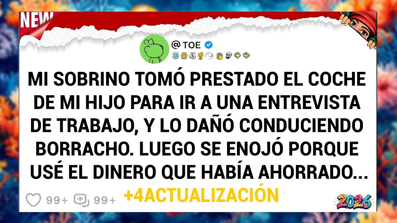 Mi Sobrino Tomó Prestado El Coche De Mi Hijo Para Ir A Una Entrevista De Trabajo, Y Lo Dañó .....