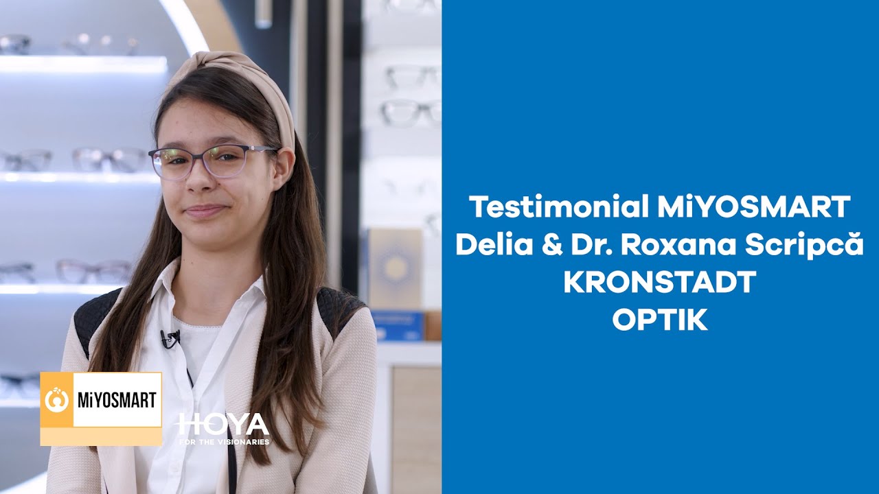 Interviu MiYOSMART | Delia & Dr. Roxana Scripcă | Kronstadt Optik