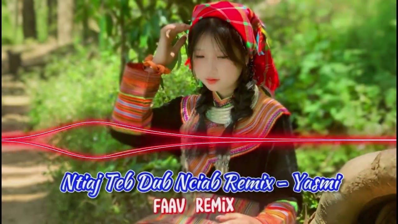 Yasmi - Ntiaj Teb Dub Nciab Remix  | Faav Remix 2025