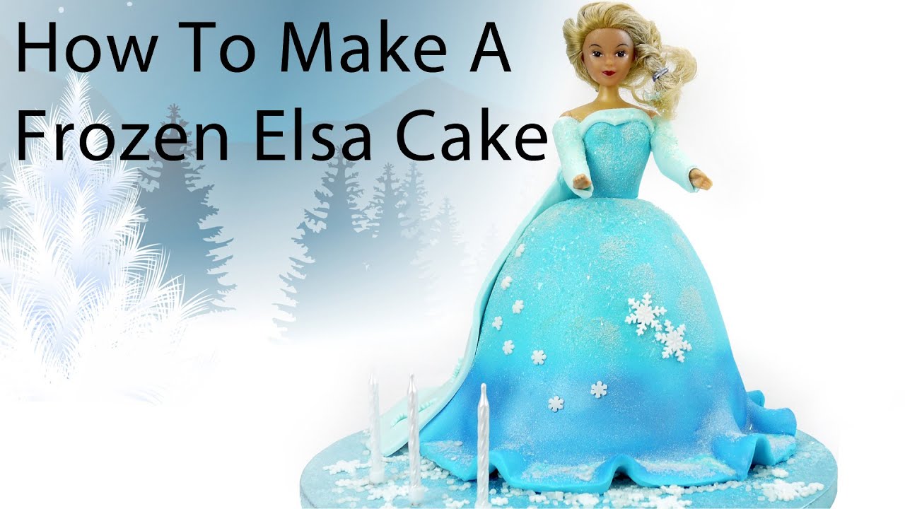 Frozen Princess - How To Make A Frozen Elsa Cake That Sparkles