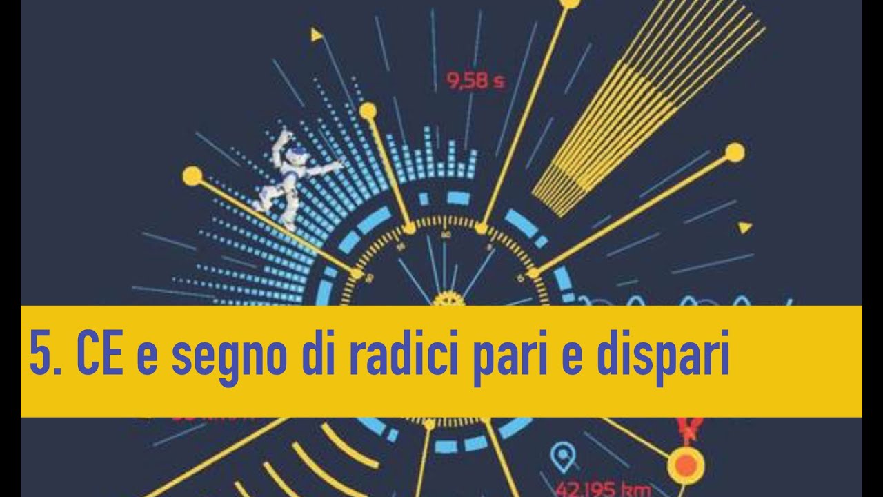 5. Campo di esistenza e segno di radici di indice pari e dispari
