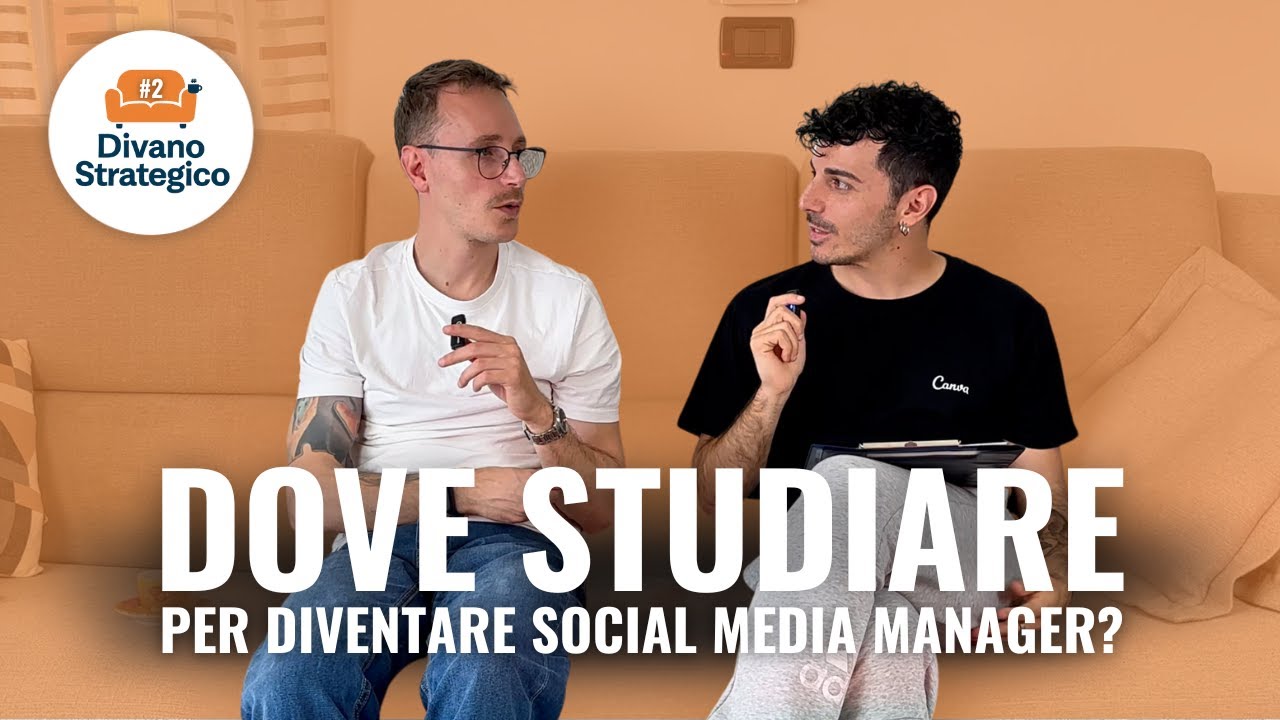 DOVE STUDIARE PER DIVENTARE SOCIAL MEDIA MANAGER | DIVANO STRATEGICO #2