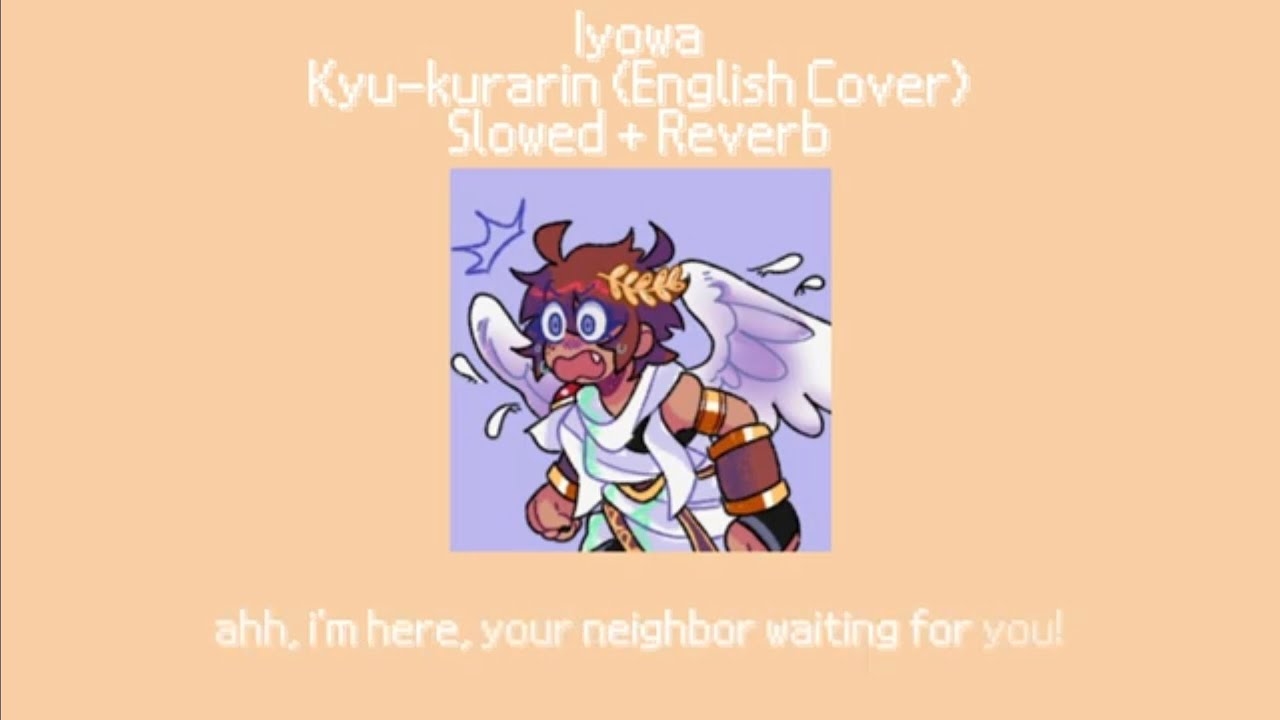 Iyowa - Kyu-kurarin English Cover (Slowed + Reverb)