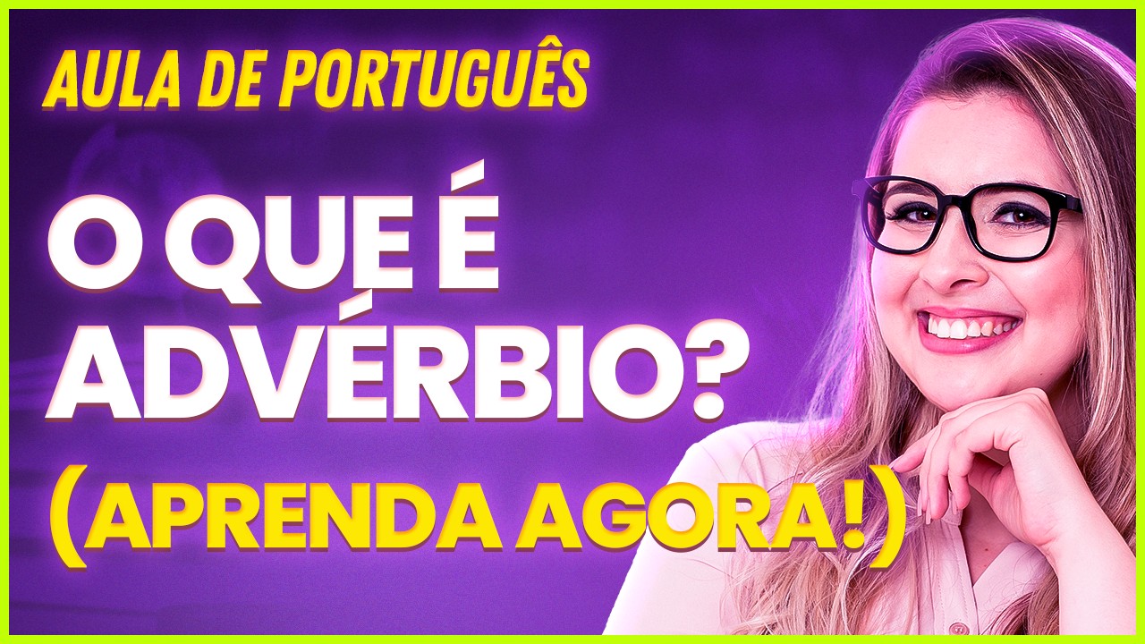 CLASSES DE PALAVRAS: ADVÉRBIO (Gramática para Concursos) - Professora Pamba