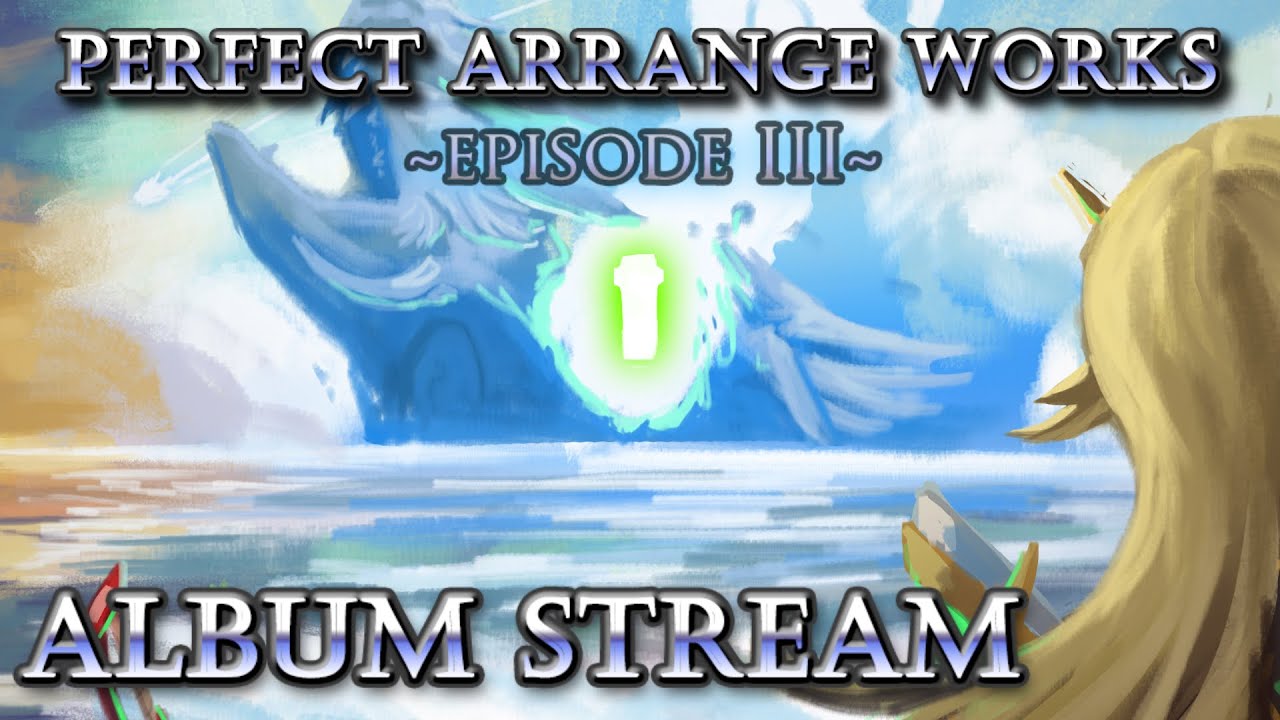 FULL ALBUM: Perfect Arrange Works ~Episode III~