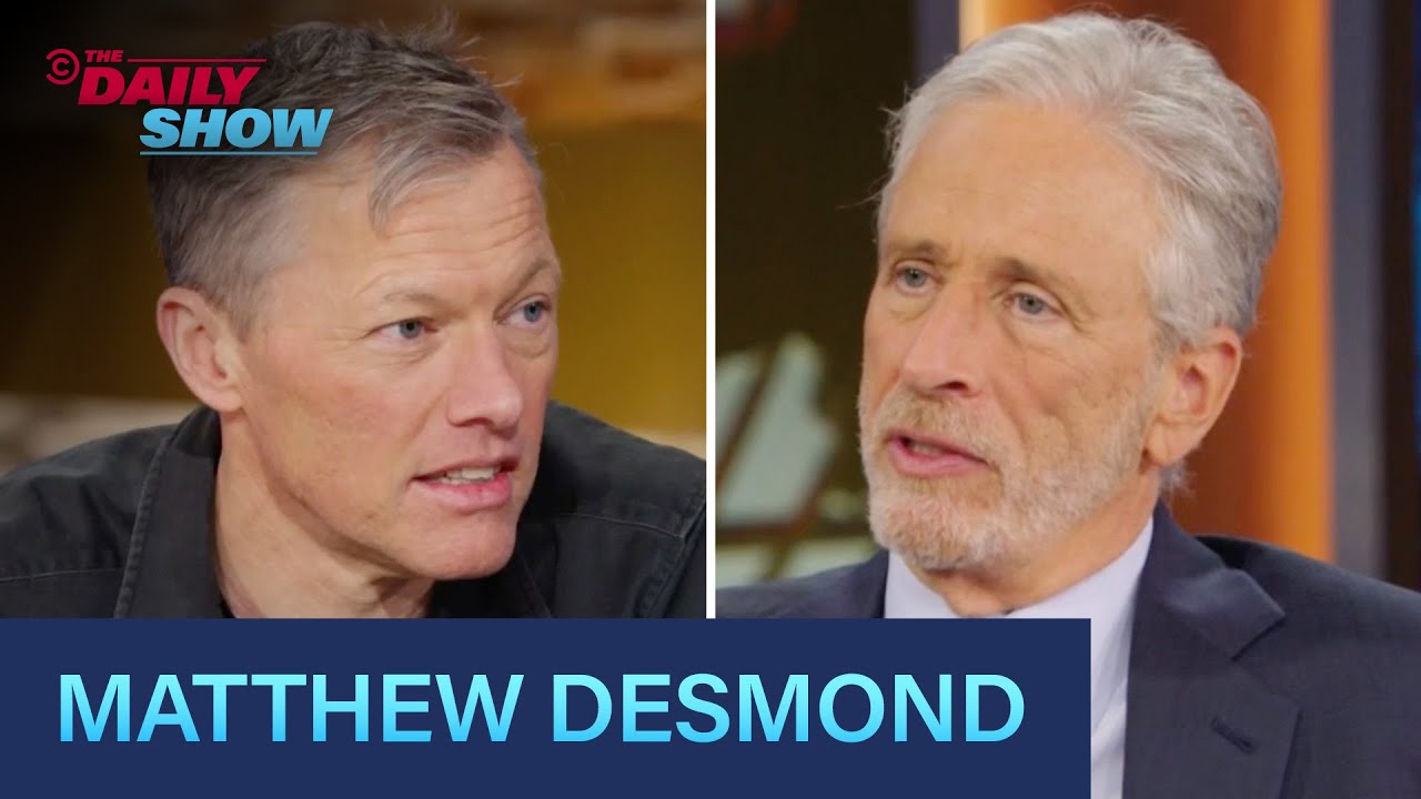 Matthew Desmond - &ldquo;Poverty, by America&rdquo; & What It Takes to Close the Poverty Gap | The Daily Show