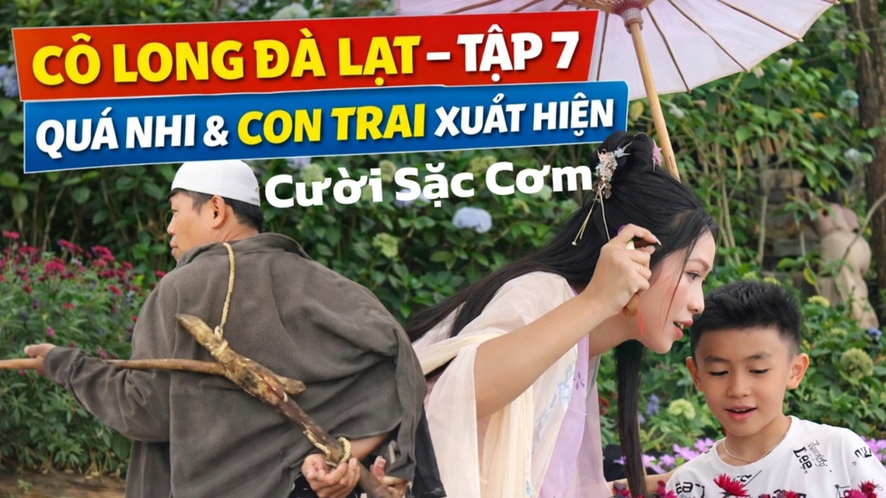 Cười Sặc Cơm Với Quá Nhi Và Cô Long, Tập 7 | Happy Hill |