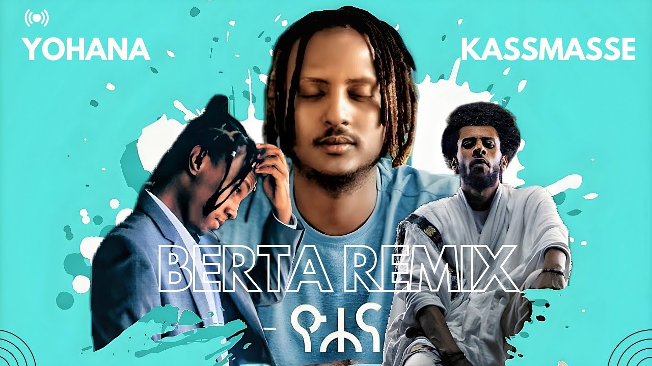 Yohana feat Kassmasse - Berta | በርታ (Isaac Grey Remix)