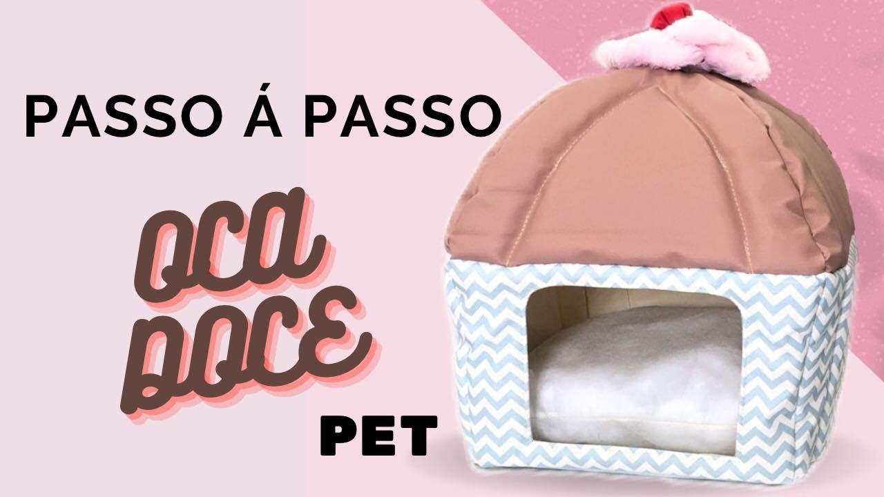 Passo á passo Oca doce Pet