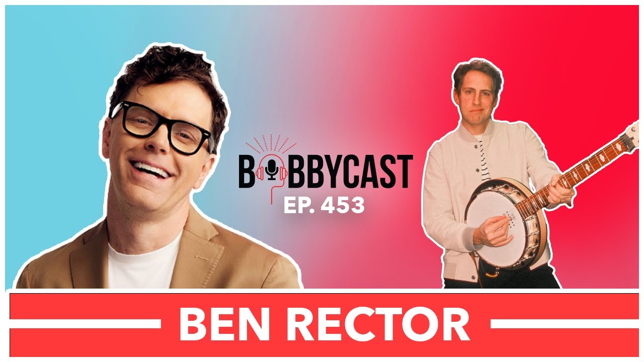 BobbyCast #453 - Ben Rector On Why He Think He Can’t Win a Grammy