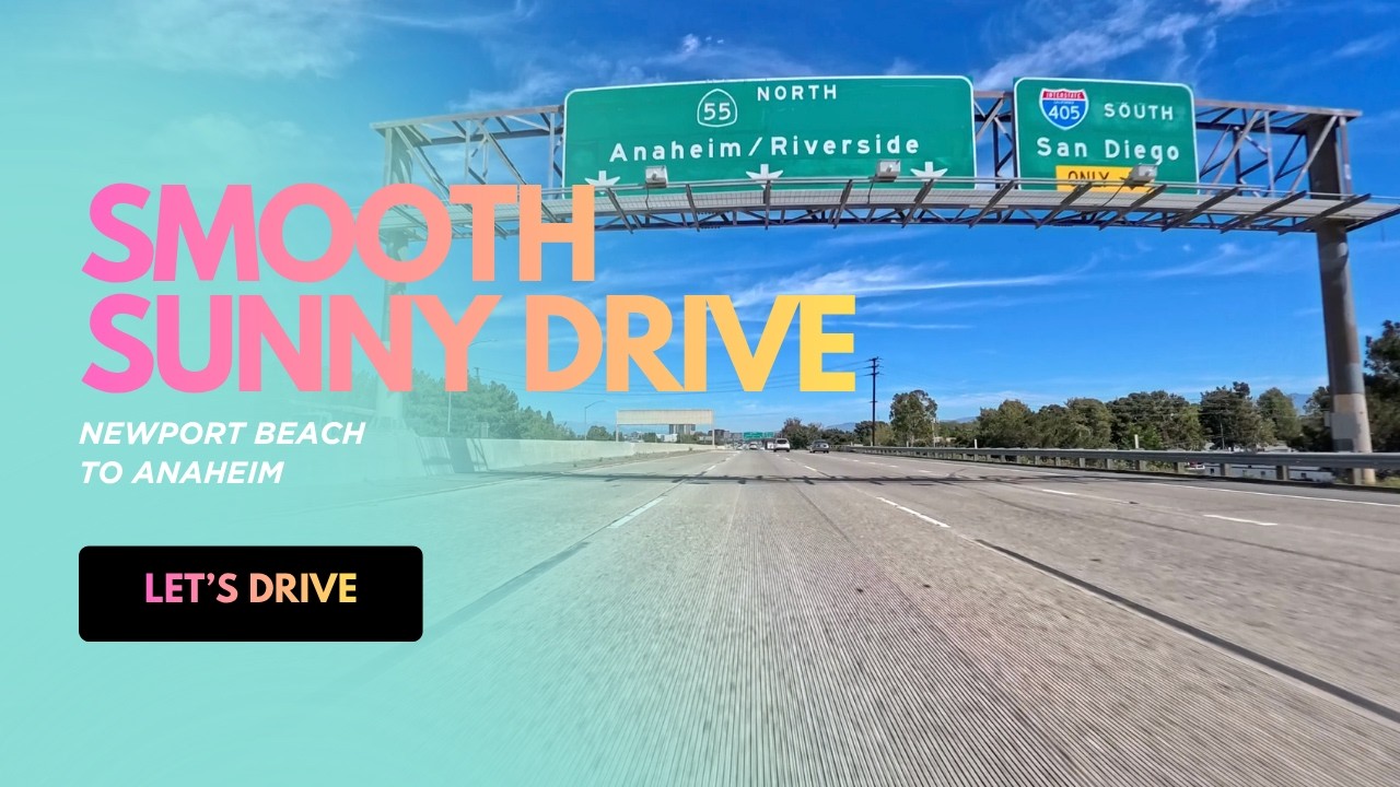 Blessed Sojourner POV: Smooth Sunny Drive Newport Beach to Anaheim | Perfect Day Vibes 4K