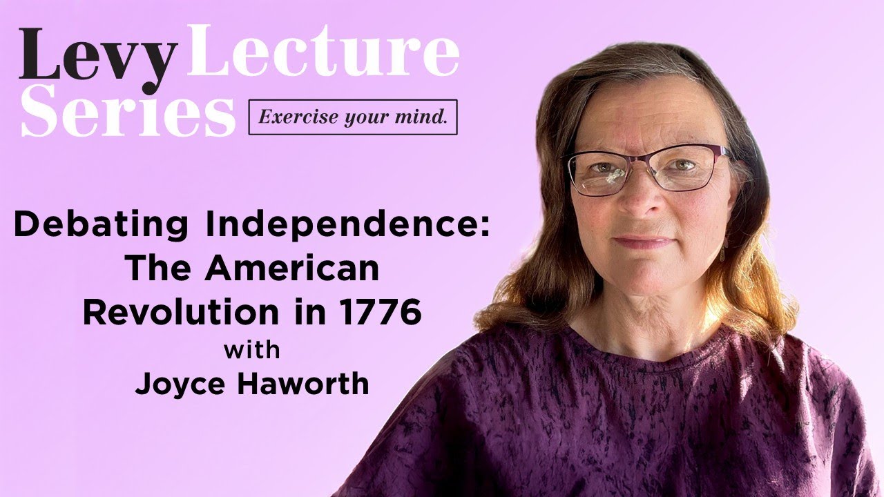 Levy Lecture: Debating Independence with Joyce Haworth