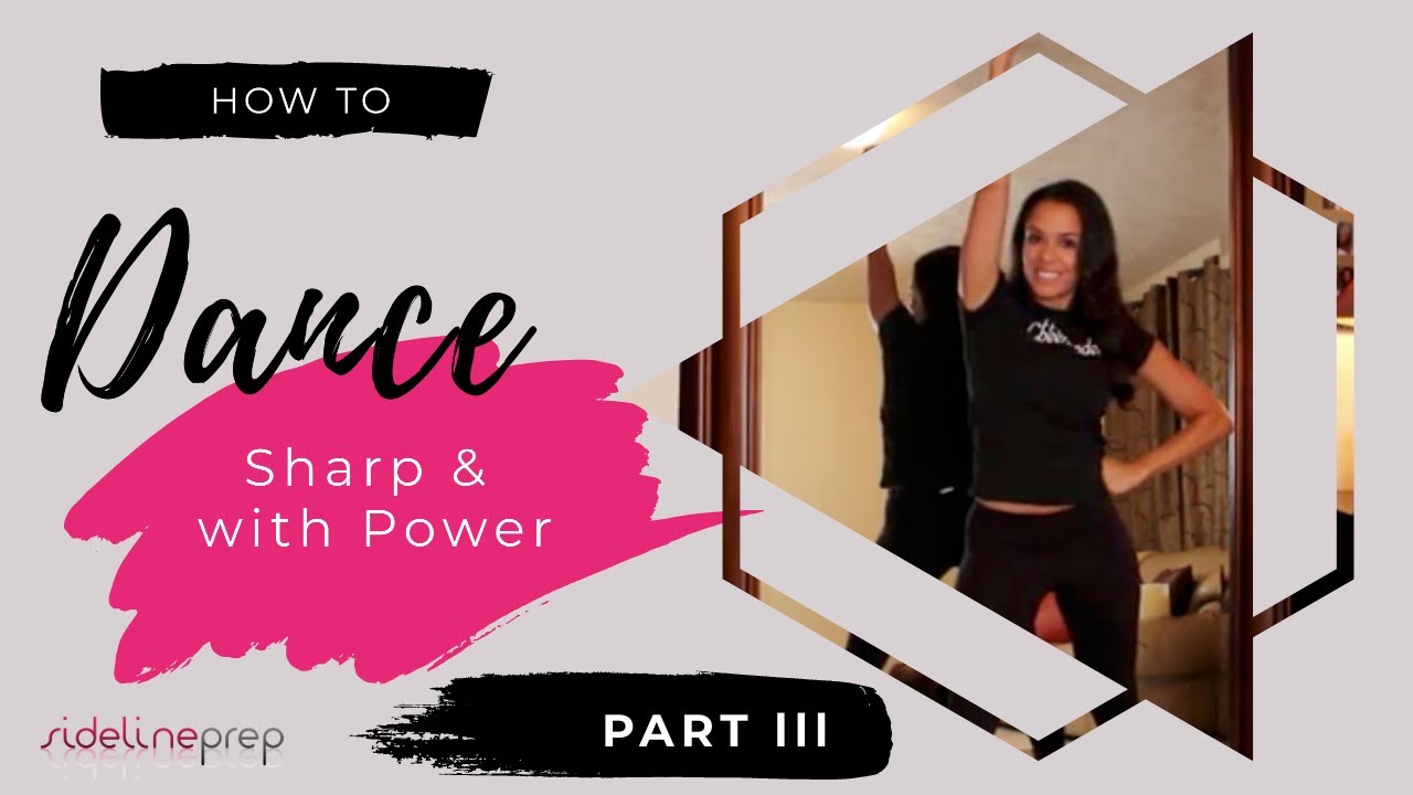 How to Dance Sharp and with Power - Part lll