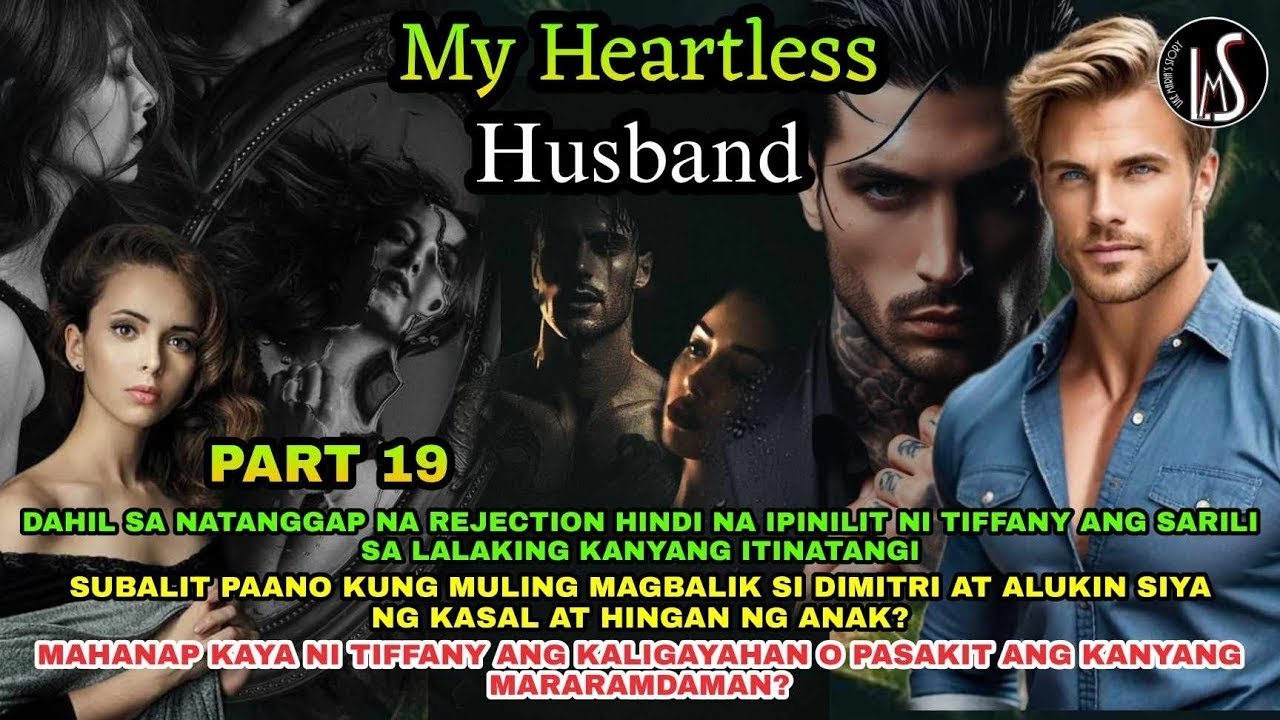 PART 19: ANG PAGKIKITA NI TIFFANY AT NG BIOLOGICAL MOTHER NI DIMITRI MY HEARTLESS HUSBAND | LMS