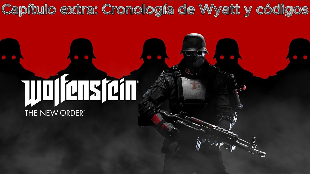 Wolfenstein: The new order. #17 Cronología de Wyatt y códigos