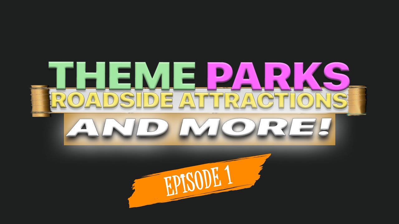Theme Parks, Roadside Attractions, & More (Bri Adventures Podcast - Episode 1)