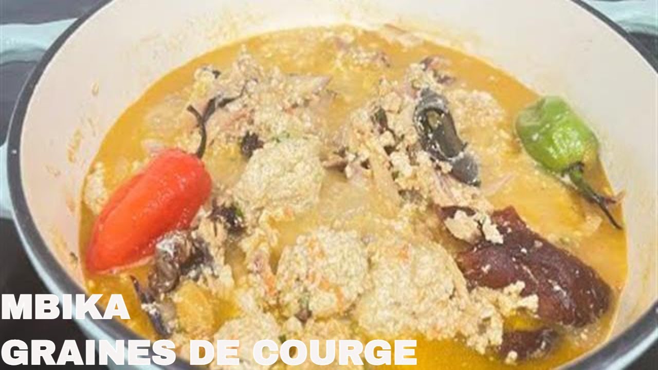 Mbika | Graines de Courge au Poisson Fumé | Egusi | Mbika Recette Congolaise