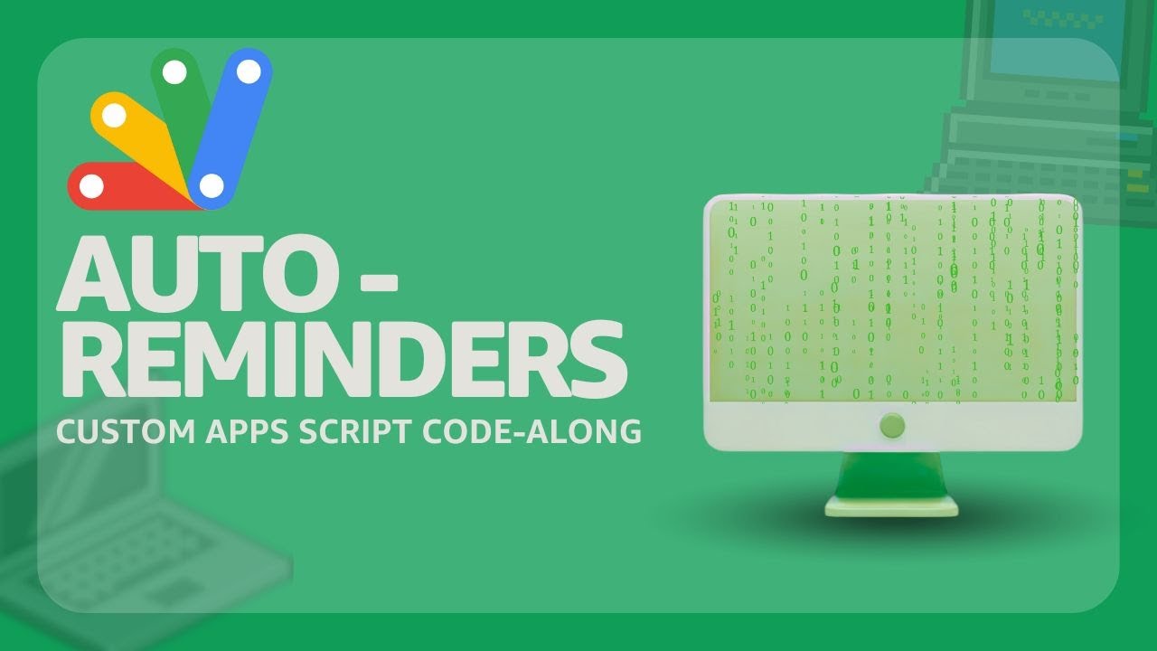 Автоматические напоминания по электронной почте с помощью Apps Script [ПОЛНАЯ СБОРКА]