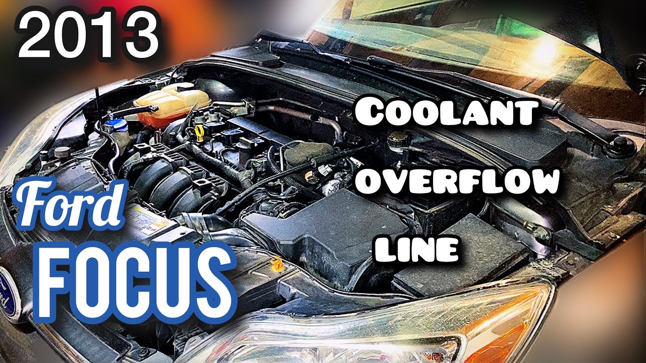 2013 Ford Focus se coolant over flow line replacement