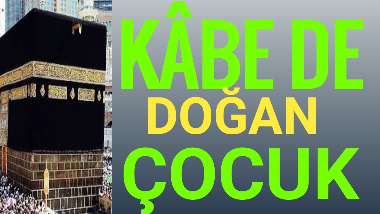 KÂBE'DE DOĞAN ÇOCUK HZ ALİ