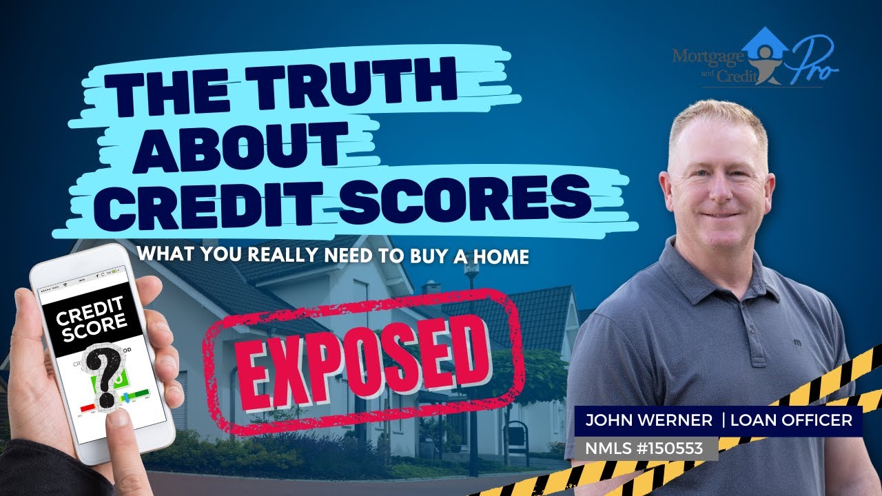The Truth About Credit Scores and Homebuying: What You ACTUALLY Need to Qualify