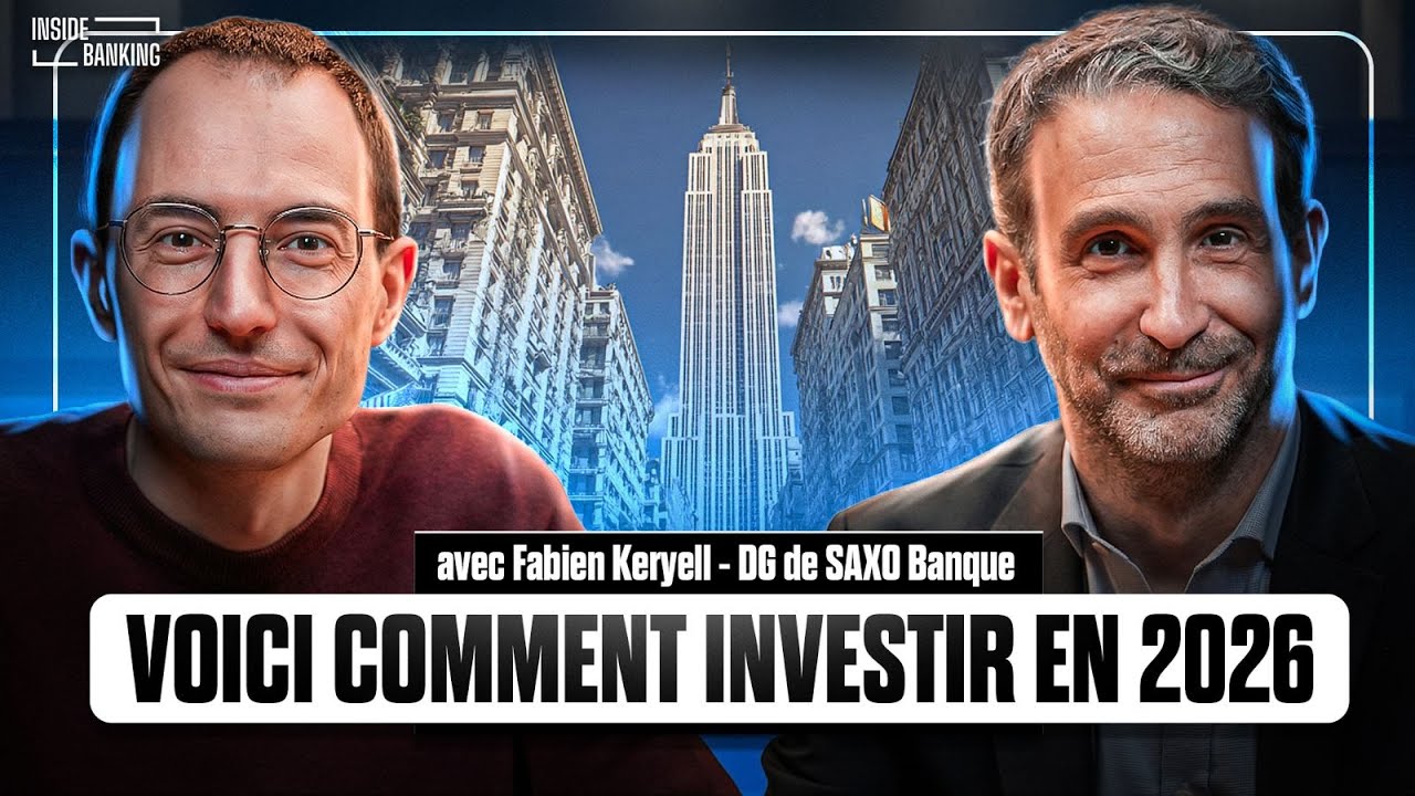 Comment bien investir en 2026 ? | Avec Fabien Keryell, Directeur général de Saxo Banque France